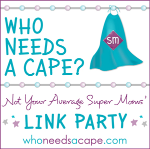 Who Needs a Cape?  Linky