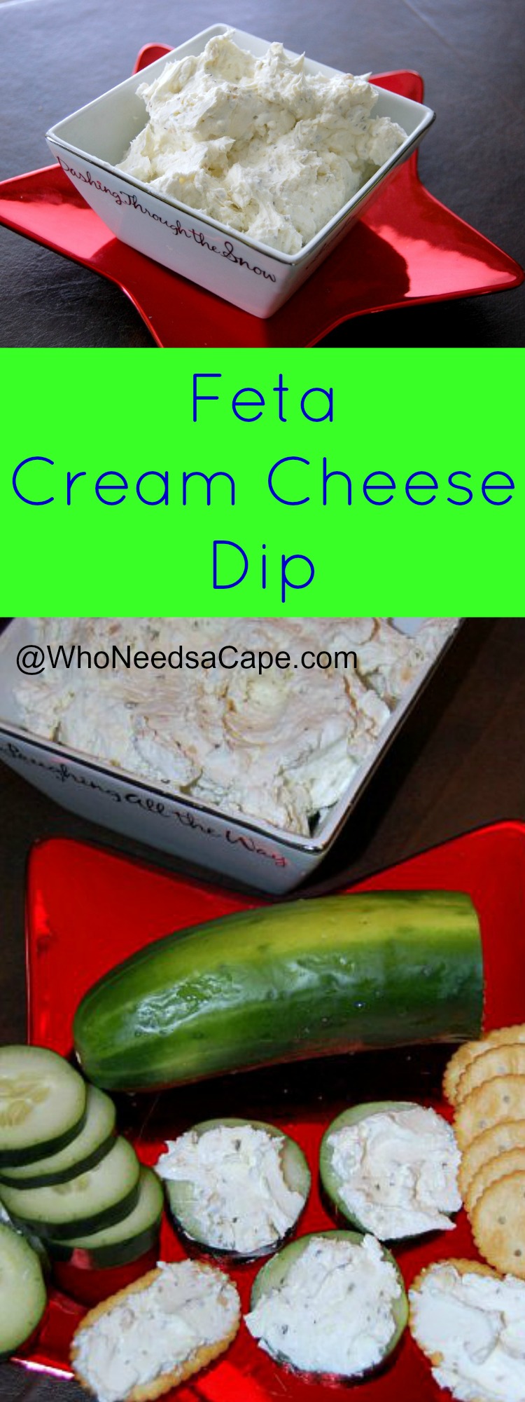 Feta Cream Cheese Dip - Who Needs A Cape?