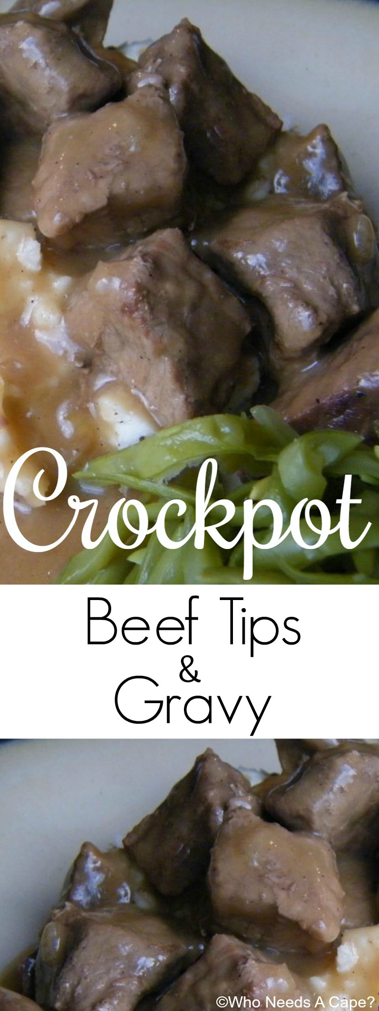 Crockpot Beef Tips & Gravy | Who Needs A Cape? - Who Needs A Cape?