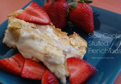 Slow Cooker Stuffed French Toast