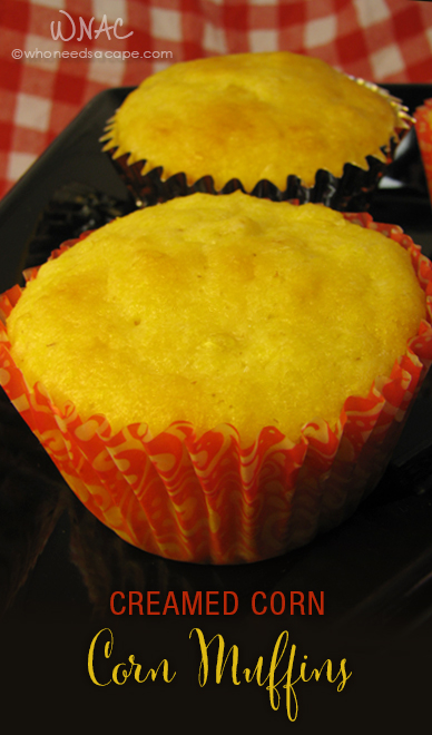 Creamed Corn Corn Muffins - Who Needs A Cape?