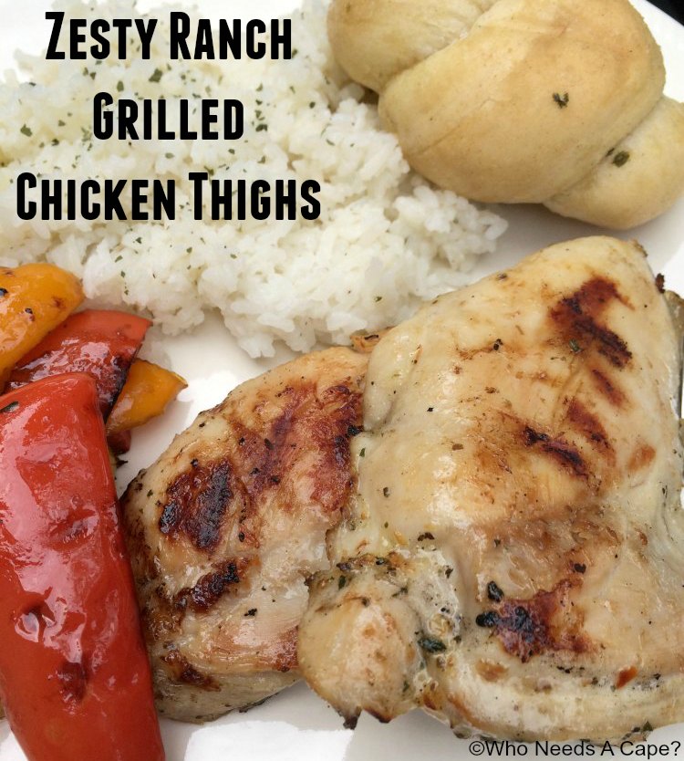 Zesty Ranch Grilled Chicken Thighs | Who Needs A Cape?