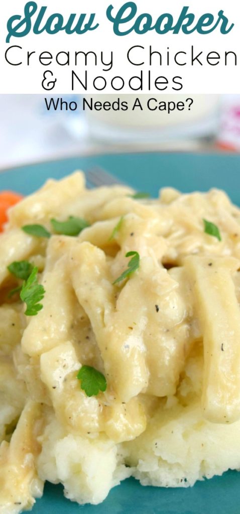 Slow Cooker Creamy Chicken & Noodles - Who Needs A Cape?