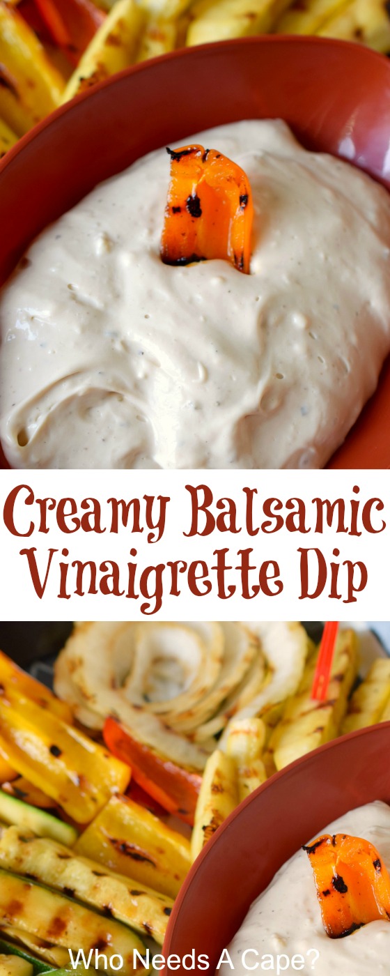 Creamy Balsamic Vinaigrette Dip - Who Needs A Cape?
