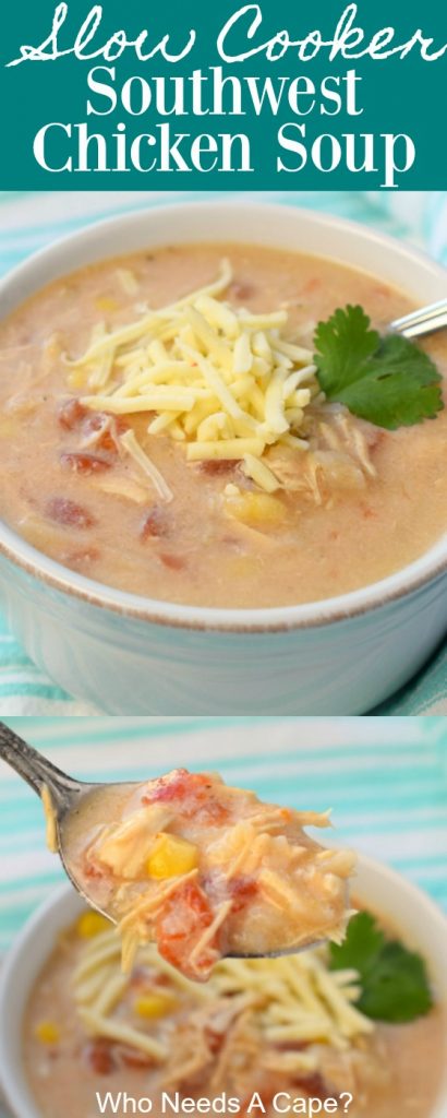 Slow Cooker Southwest Chicken Soup - Who Needs A Cape?